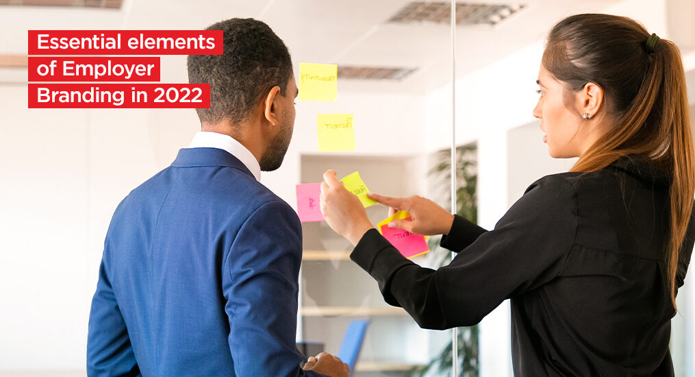 Essential elements of employer branding in 2022